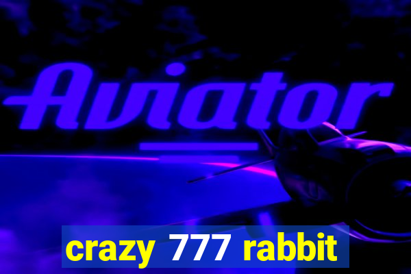 crazy 777 rabbit